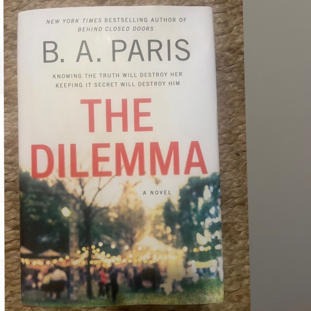 The Dilemma A Novel by B.A. Paris Hardback Book